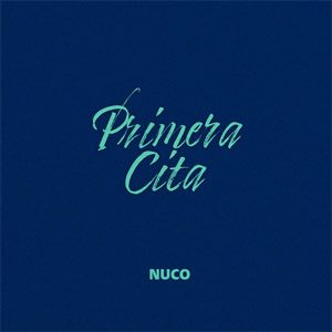 Disco La Primera Cita de Nuco 