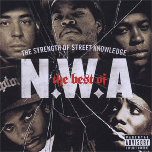 Disco The Best of N.W.A: The Strength of Street Knowledge de N.W.A.