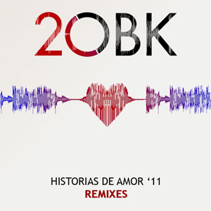 Disco Historias de Amor '11 - Remixes de OBK