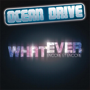 Disco Whatever (Encore et encore) de Ocean Drive