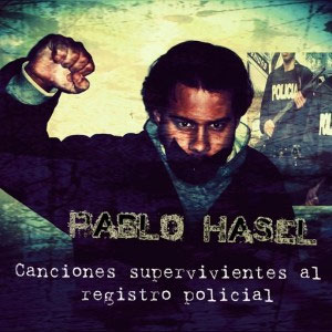 Disco Canciones Supervivientes Al Registro Policial de Pablo Hasél