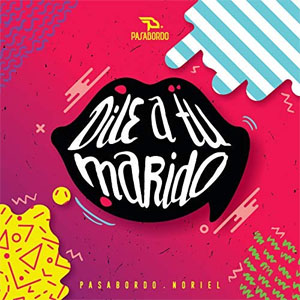 Disco Dile A Tu Marido de Pasabordo