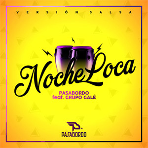 Disco Noche Loca  (Version Salsa) de Pasabordo