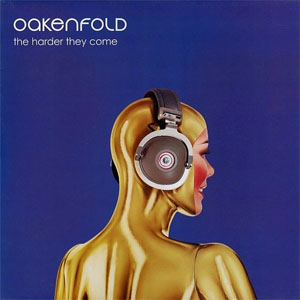 Disco The Harder They Come de Paul Oakenfold