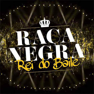 Disco Rei do Baile de Raca Negra