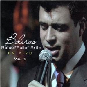 Disco Boleros en Vivo Vol. 1 de Rafael Pollo Brito
