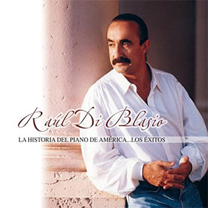 Disco La Historia del Piano de América... Los Éxitos  de Raúl Di Blasio
