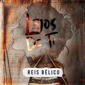 Disco Lejos De Ti de Reis Bélico