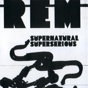 Disco Supernatural Superserious de R.E.M.