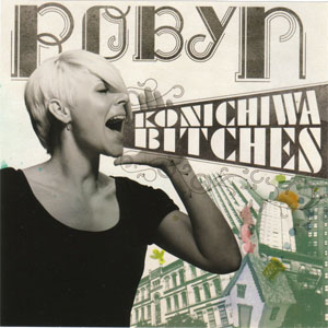 Disco Konichiwa Bitches de Robyn