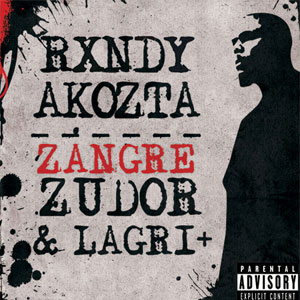 Disco Zangre Zudor & Lágrimas de Rxnde Akozta