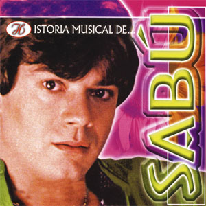 Disco Historia Musical de Sabú de Sabú