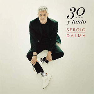 Disco 30... Y Tanto de Sergio Dalma