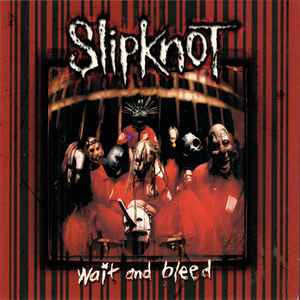 Disco Wait And Bleed de Slipknot