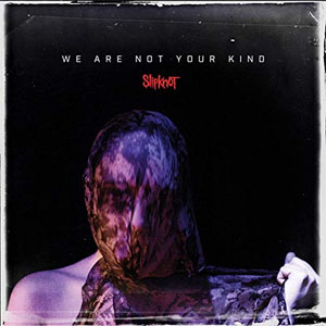 Disco We Are Not Your Kind de Slipknot