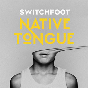 Disco Native Tongue de Switchfoot