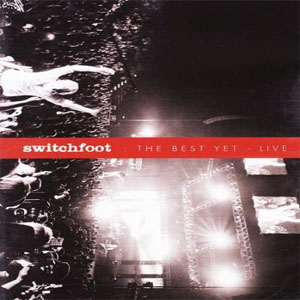 Disco The Best Yet - Live de Switchfoot