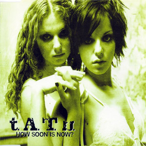 Disco How Soon Is Now de t.A.T.u.
