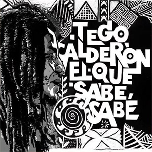 Disco El Que Sabe Sabe de Tego Calderón