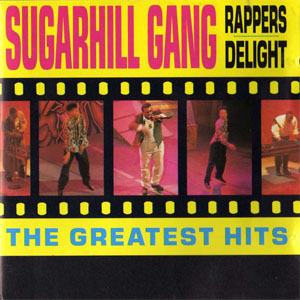 Disco Rapper's Delight - The Greatest Hits de The Sugarhill Gang