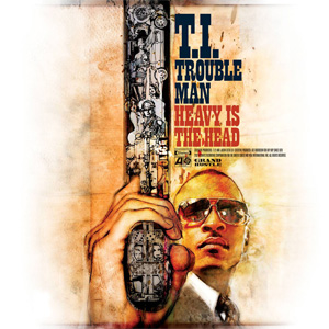 Disco Trouble Man: Heavy Is The Head de T.I.
