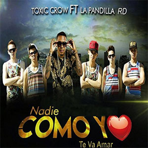 Disco Nadie Como Yo Te Va Amar de Toxic Crow