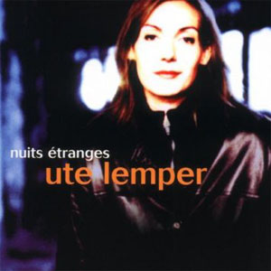 Disco Nuits Étranges de Ute Lemper