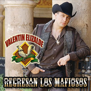 Álbum Regresan Los Mafiosos de Valentín Elizalde