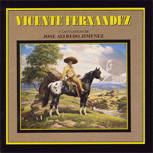 Disco Clásicas de José Alfredo Jiménez de Vicente Fernández