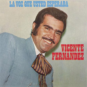 Disco La Voz Que Usted Esperaba  de Vicente Fernández
