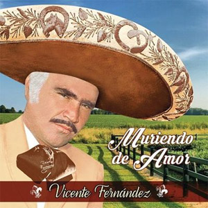 Disco Muriendo De Amor de Vicente Fernández