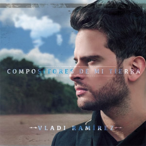 Disco Compositores de Mi Tierra de Vladi Ramírez