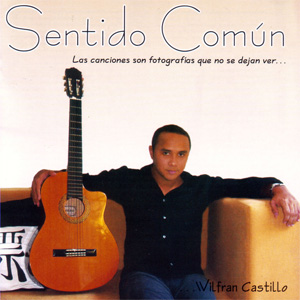 Disco Sentido Común de Wilfran Castillo
