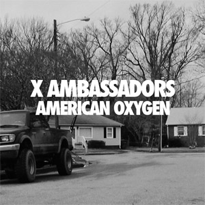 Disco American Oxygen de X Ambassadors