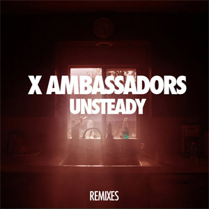 Disco Unsteady (Lakechild Remixes)  de X Ambassadors