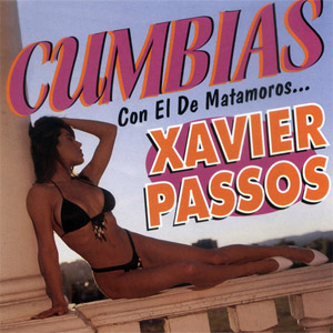 Disco Cumbias Con El De Matamoros de Xavier Passos