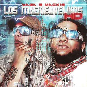 Disco Los Mackiavelicos Hd de Yaga y Mackie
