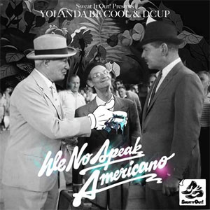 Disco We No Speak Americano de Yolanda Be Cool