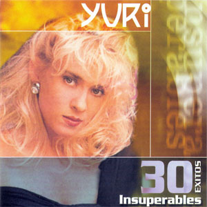 Disco 30 Éxitos Insuperables de Yuri