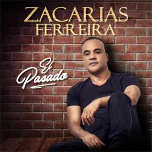 Disco El Pasado de Zacarias Ferreira