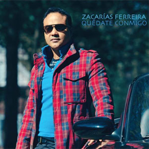 Disco Quédate Conmigo de Zacarias Ferreira