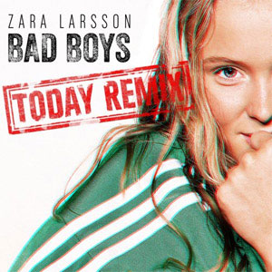 Disco Bad Boys (Today Remix) de Zara Larsson