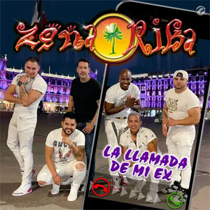 Disco La Llamada de Mi Ex  de Zona Rika